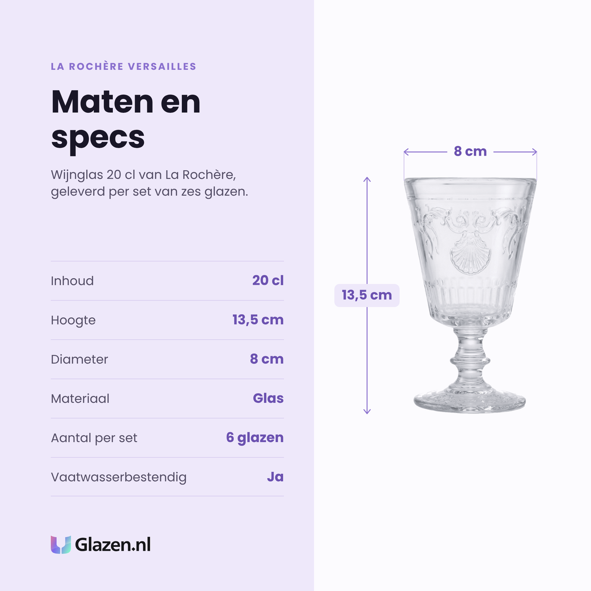 La Rochère Versailles wijnglas 20 cl specificaties: inhoud 20 cl, hoogte 13,5 cm, diameter 8 cm, glas, set van 6