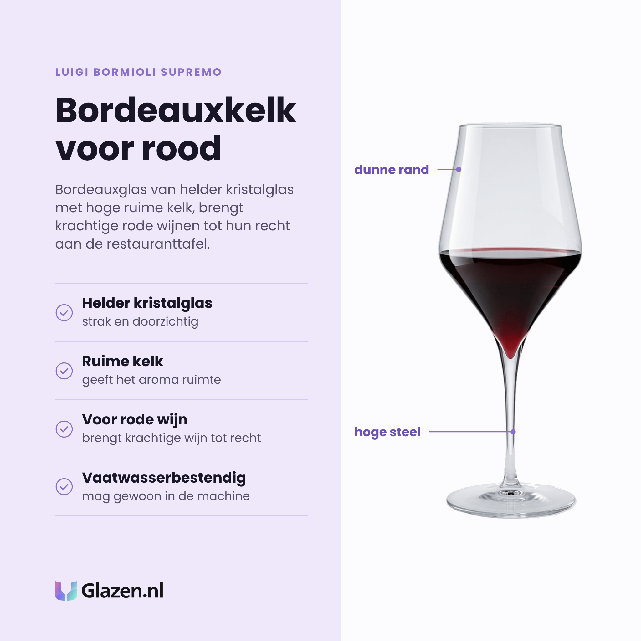 Luigi Bormioli Supremo bordeauxglas 55 cl eigenschappen: helder kristalglas, ruime kelk voor aroma, voor krachtige rode wijnen, vaatwasserbestendig