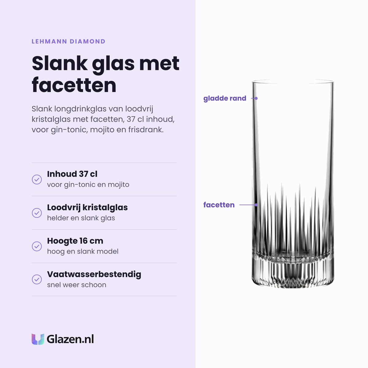 Lehmann Diamond longdrinkglas 37 cl eigenschappen: loodvrij kristalglas, facetten in het glas, slank hoog model, vaatwasserbestendig