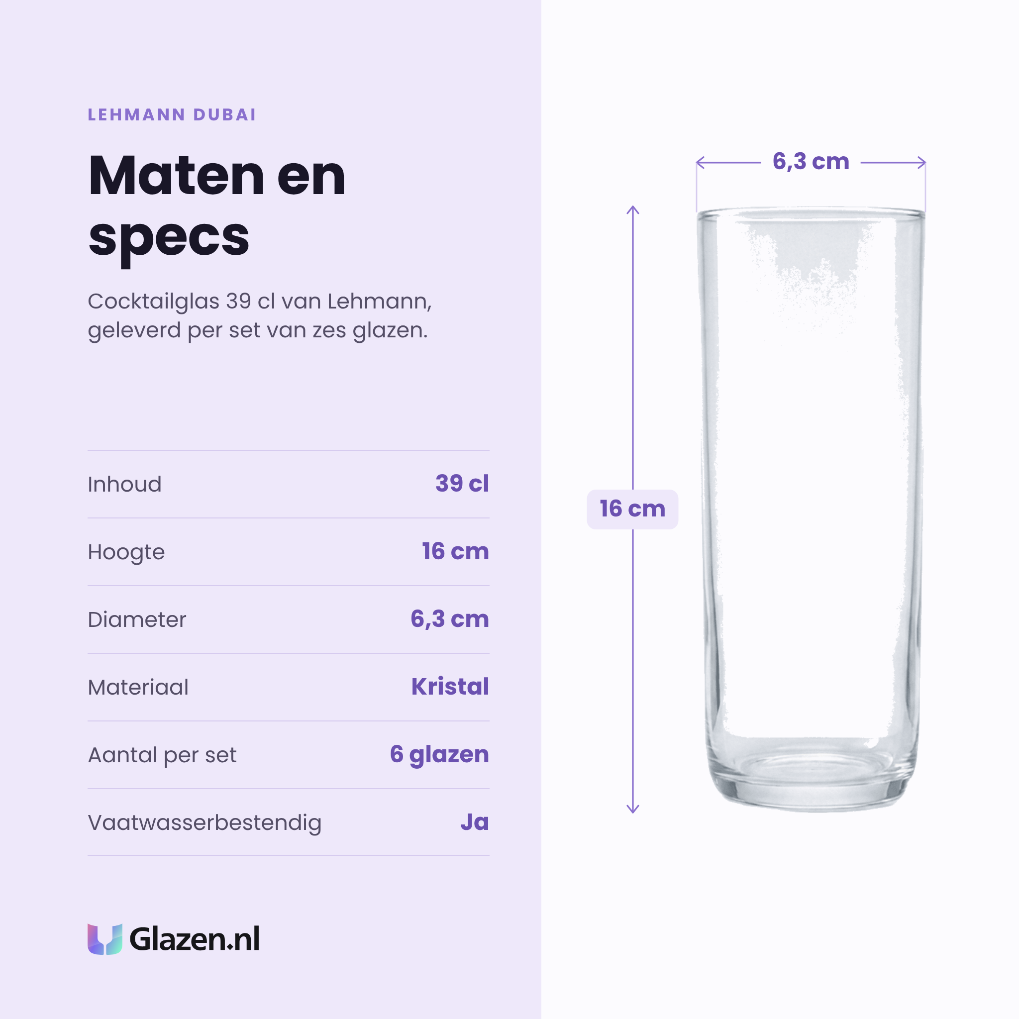 Lehmann Dubai cocktailglas 39 cl specificaties: inhoud 39 cl, hoogte 16 cm, diameter 6,3 cm, kristal, set van 6