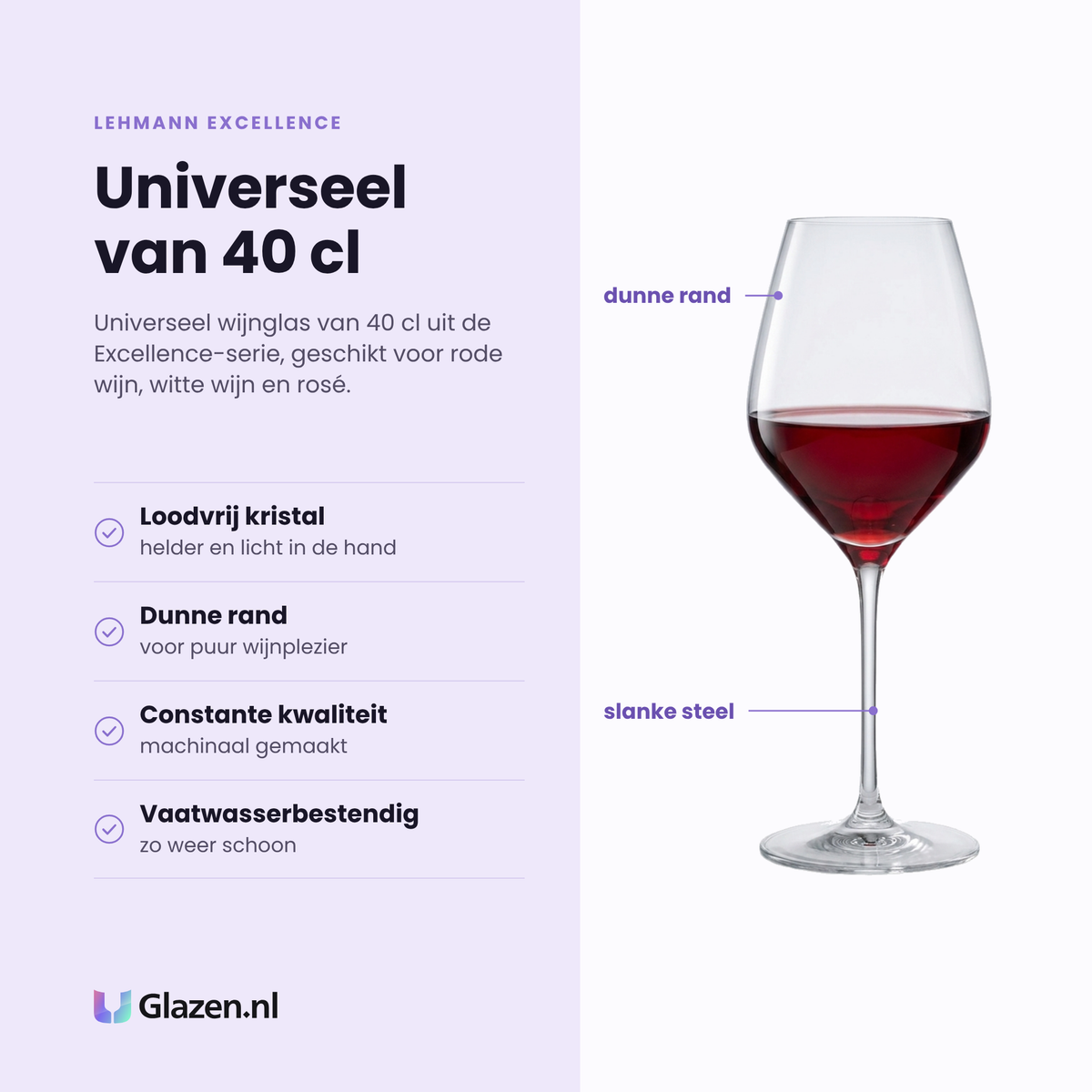 Lehmann Excellence wijnglas 40 cl eigenschappen: loodvrij kristal, dunne rand, constante kwaliteit, vaatwasserbestendig