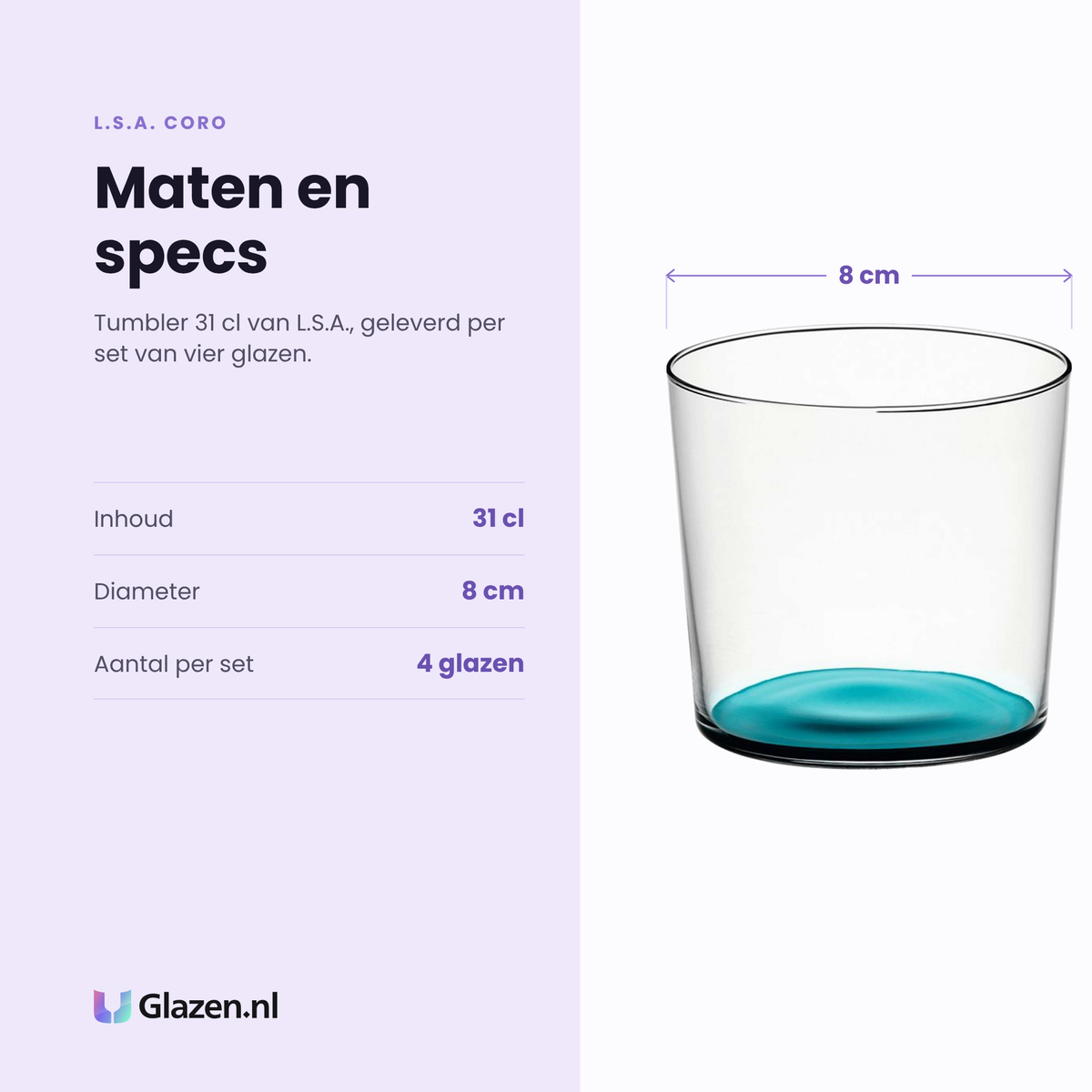 L.S.A. Coro tumbler 31 cl specificaties: inhoud 31 cl, diameter 8 cm, set van 4