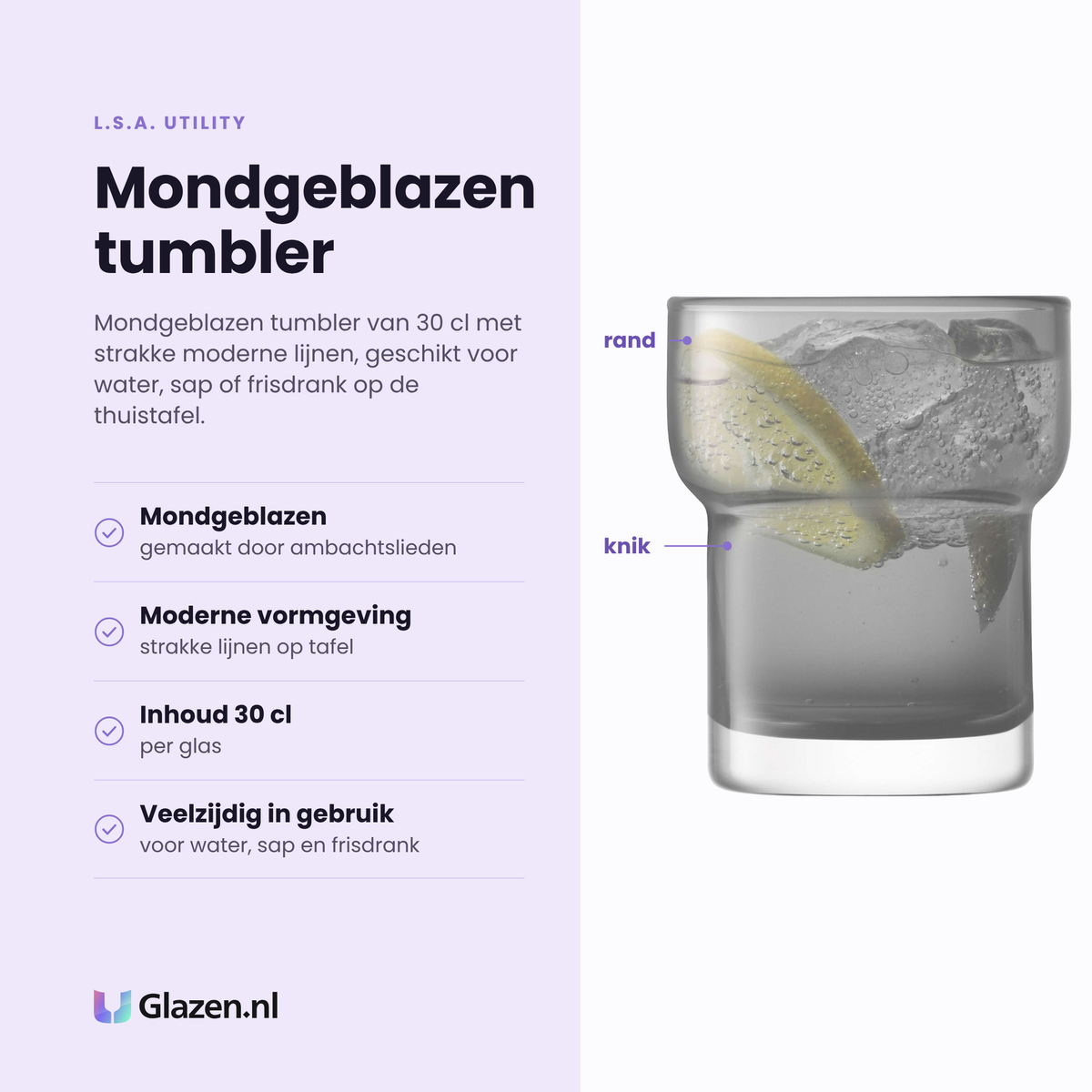 L.S.A. Utility tumbler 30 cl eigenschappen: mondgeblazen, moderne strakke vormgeving, inhoud 30 cl, veelzijdig in gebruik