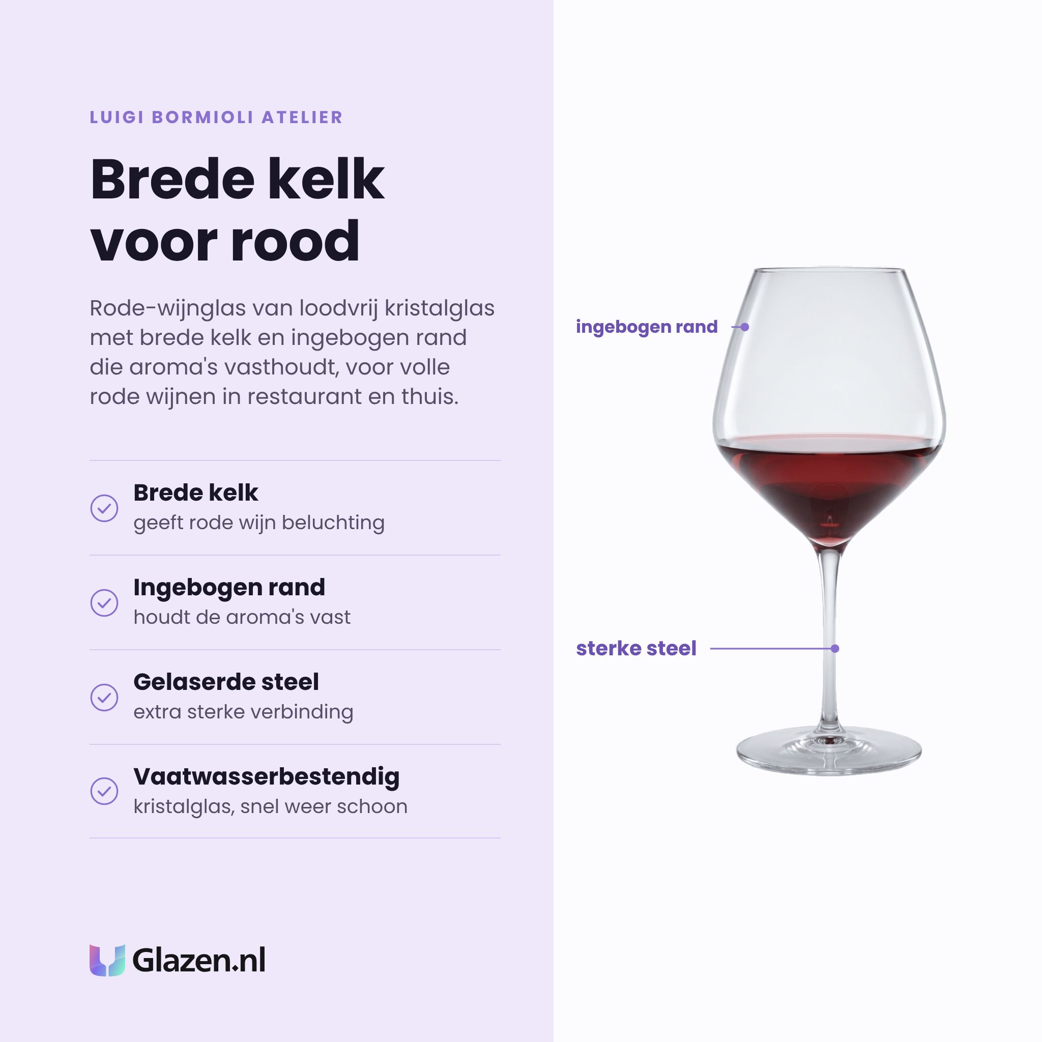 Luigi Bormioli Atelier wijnglas 61 cl eigenschappen: brede kelk voor beluchting, ingebogen rand houdt aroma's, gelaserde steel, vaatwasserbestendig kristalglas