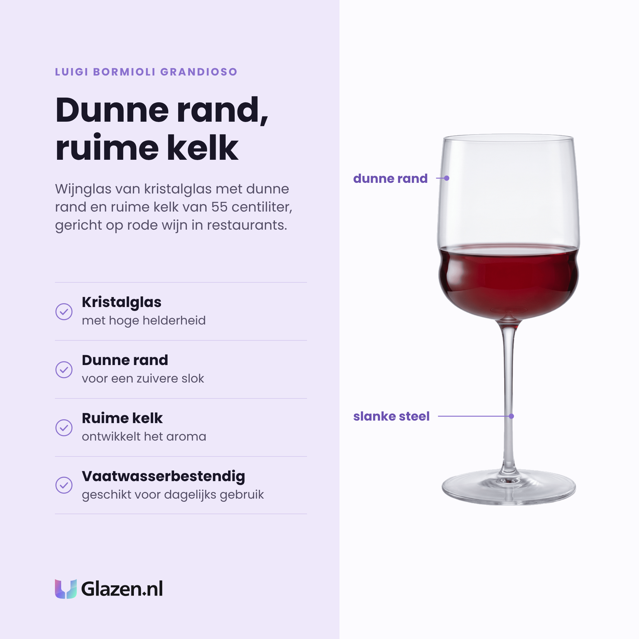 Luigi Bormioli Grandioso wijnglas 55 cl eigenschappen: kristalglas, dunne rand, ruime kelk, vaatwasserbestendig