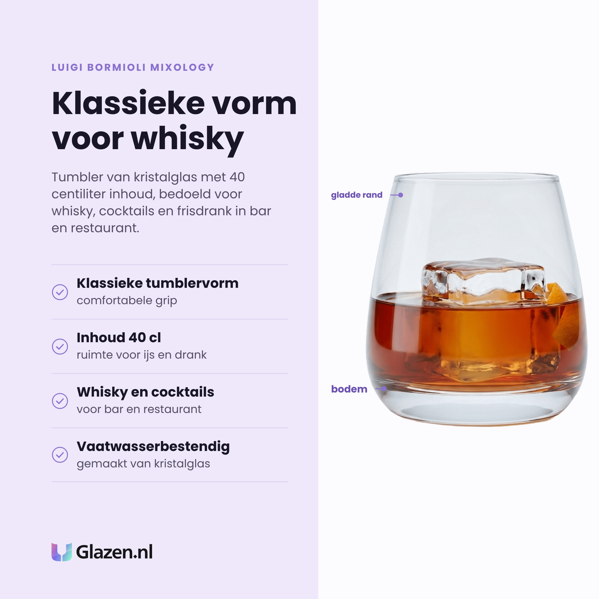 Luigi Bormioli Mixology tumbler 40 cl eigenschappen: klassieke tumblervorm, comfortabele grip, voor whisky en cocktails, vaatwasserbestendig