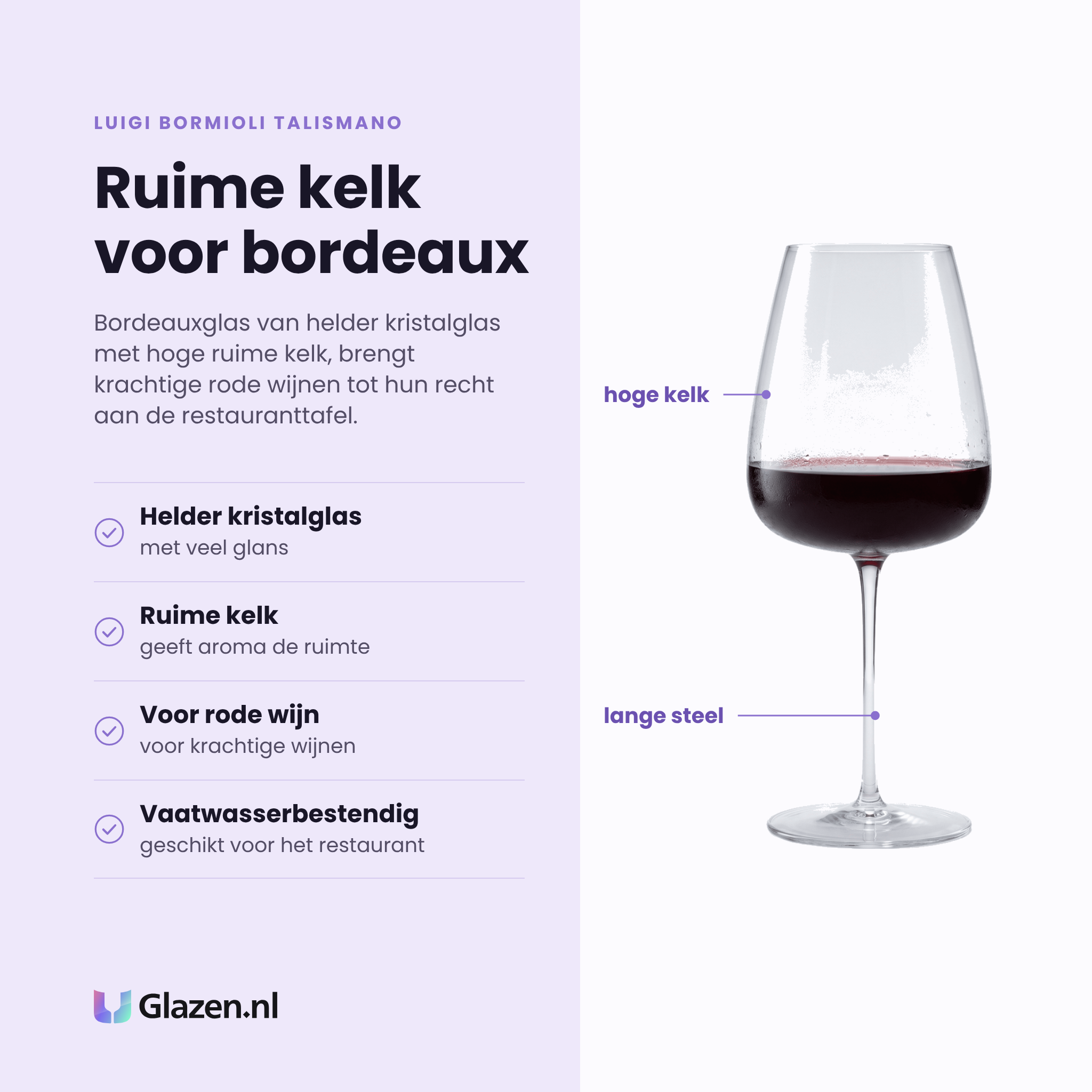 Luigi Bormioli Talismano bordeauxglas 70 cl eigenschappen: helder kristalglas, ruime kelk, voor krachtige rode wijn, vaatwasserbestendig