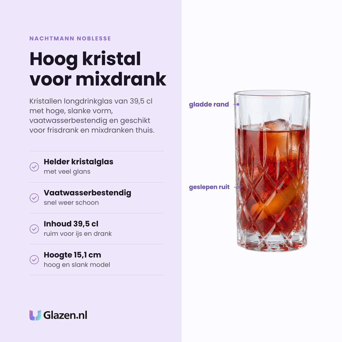 Nachtmann Noblesse longdrinkglas 39,5 cl eigenschappen: helder kristalglas, vaatwasserbestendig, inhoud 39,5 cl, hoogte 15,1 cm