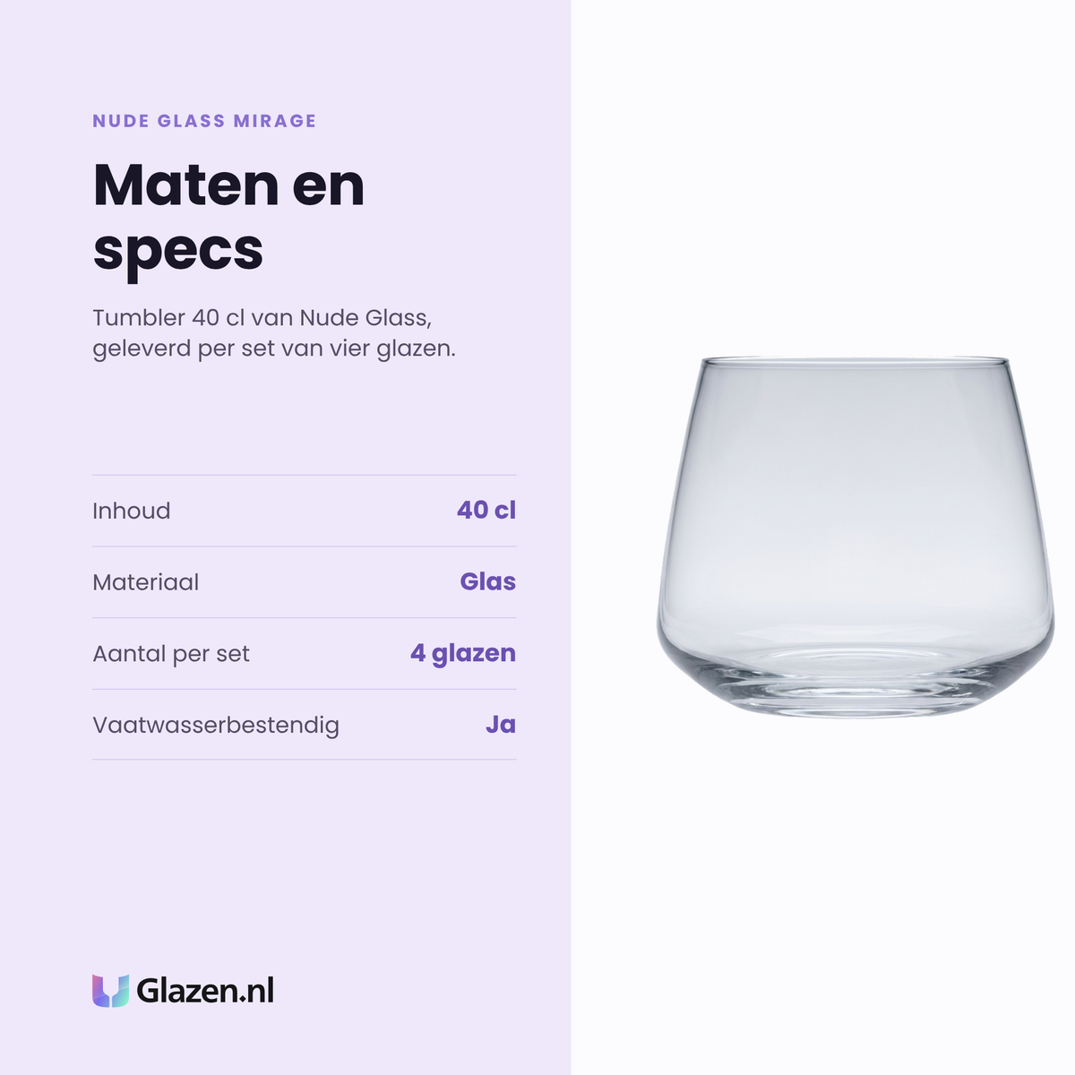 Nude Glass Mirage tumbler 40 cl specificaties: inhoud 40 cl, glas, set van 4, vaatwasserbestendig