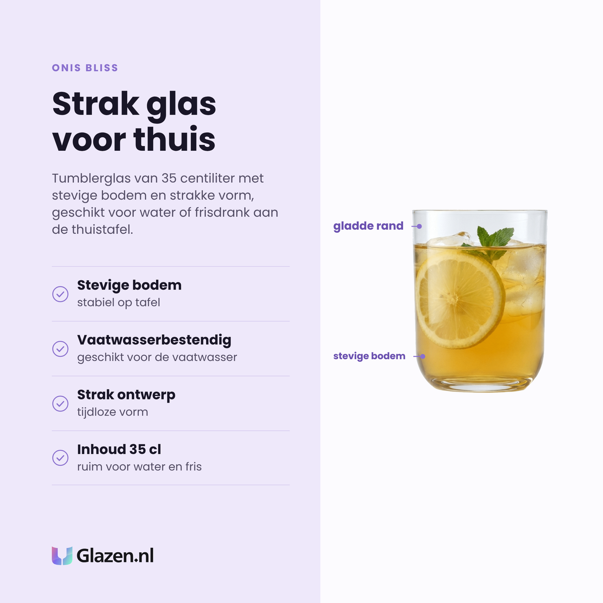 Onis Bliss tumbler 35 cl eigenschappen: stevige bodem, strak tijdloos ontwerp, inhoud 35 cl, vaatwasserbestendig