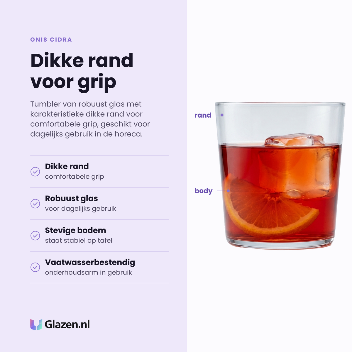 Onis Cidra tumbler 33,3 cl eigenschappen: dikke rand voor grip, robuust glas, stevige bodem, vaatwasserbestendig