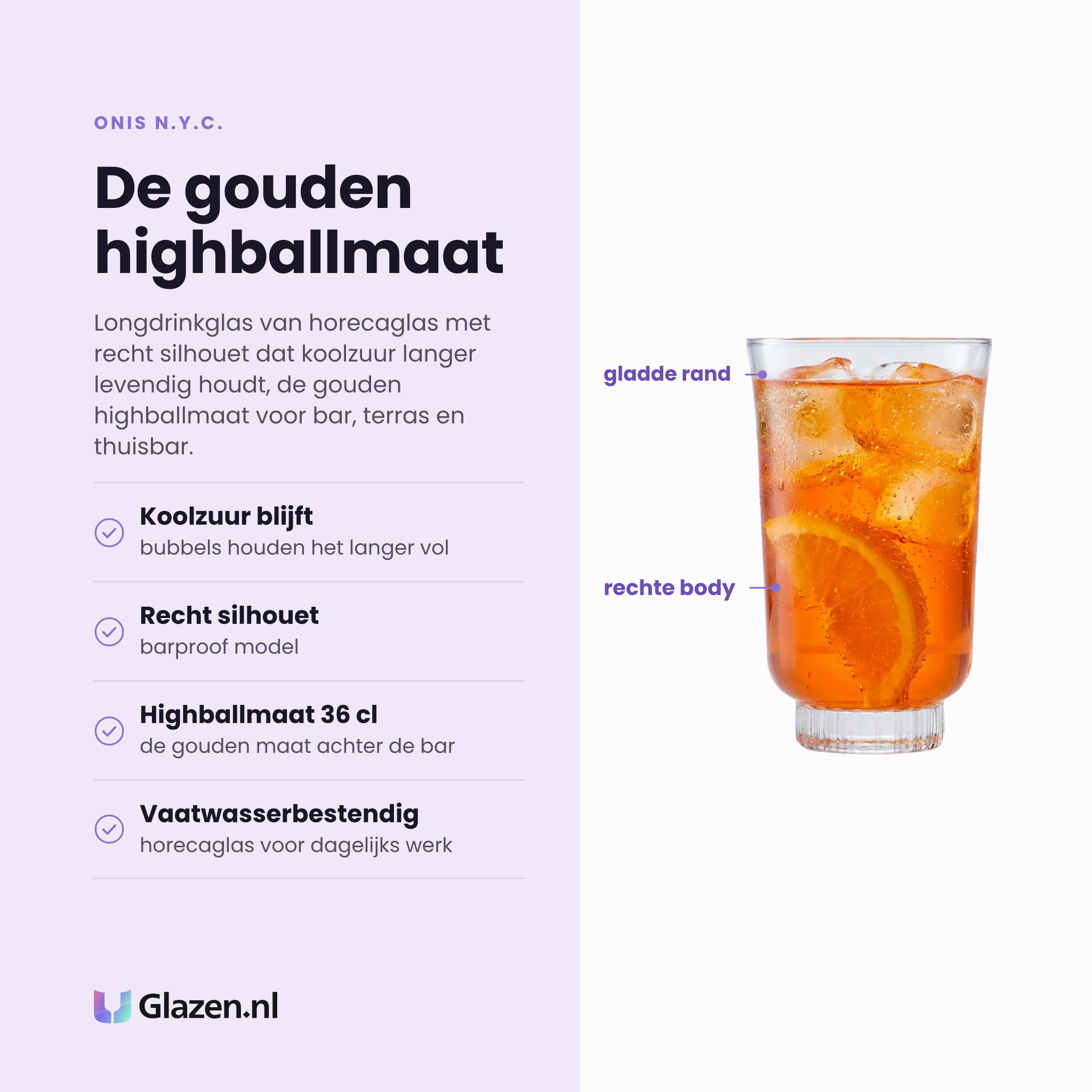 Onis N.Y.C. longdrinkglas 36 cl eigenschappen: koolzuur blijft langer, recht silhouet, gouden highballmaat, vaatwasserbestendig