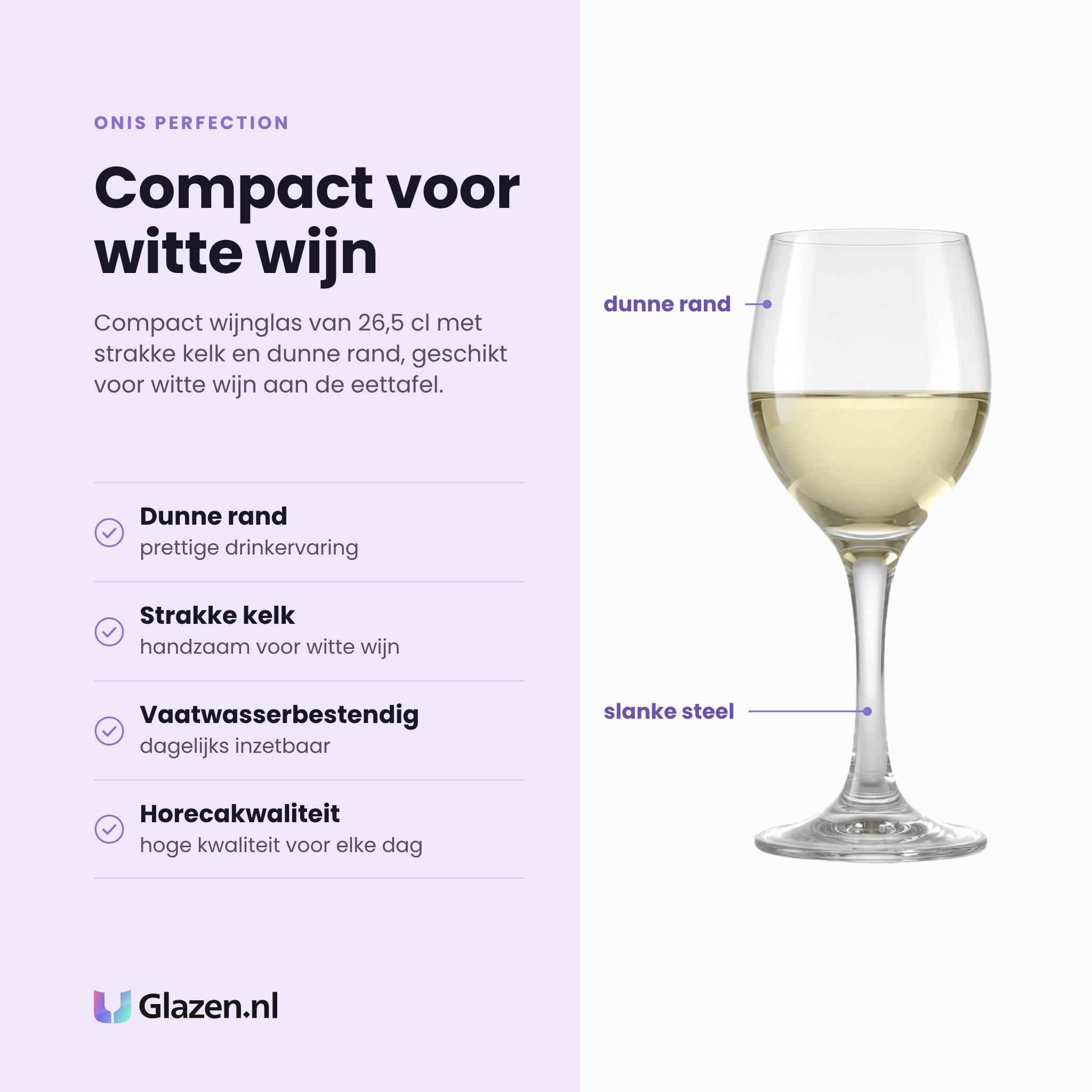 Onis Perfection wijnglas 26,5 cl eigenschappen: dunne rand, strakke kelk, vaatwasserbestendig, horecakwaliteit