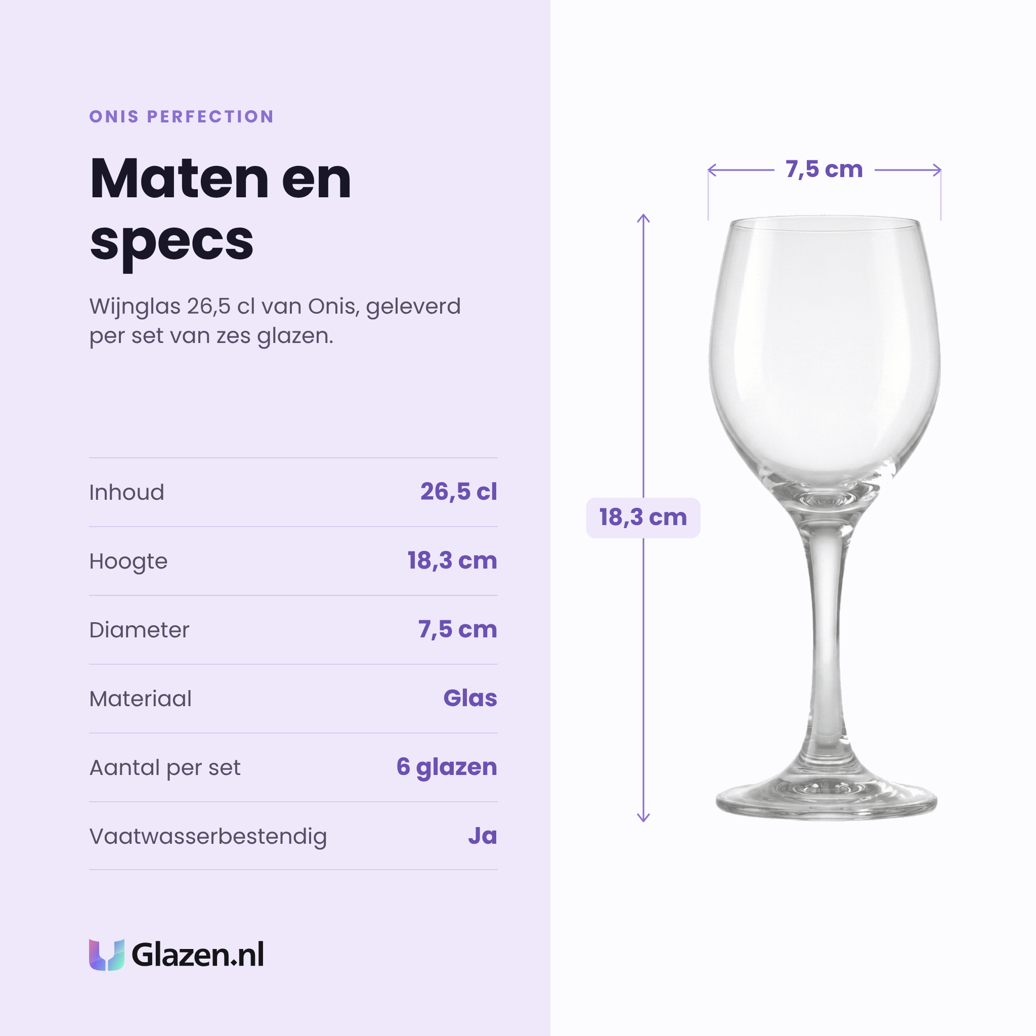 Onis Perfection wijnglas 26,5 cl specificaties: inhoud 26,5 cl, hoogte 18,3 cm, diameter 7,5 cm, glas, set van 6