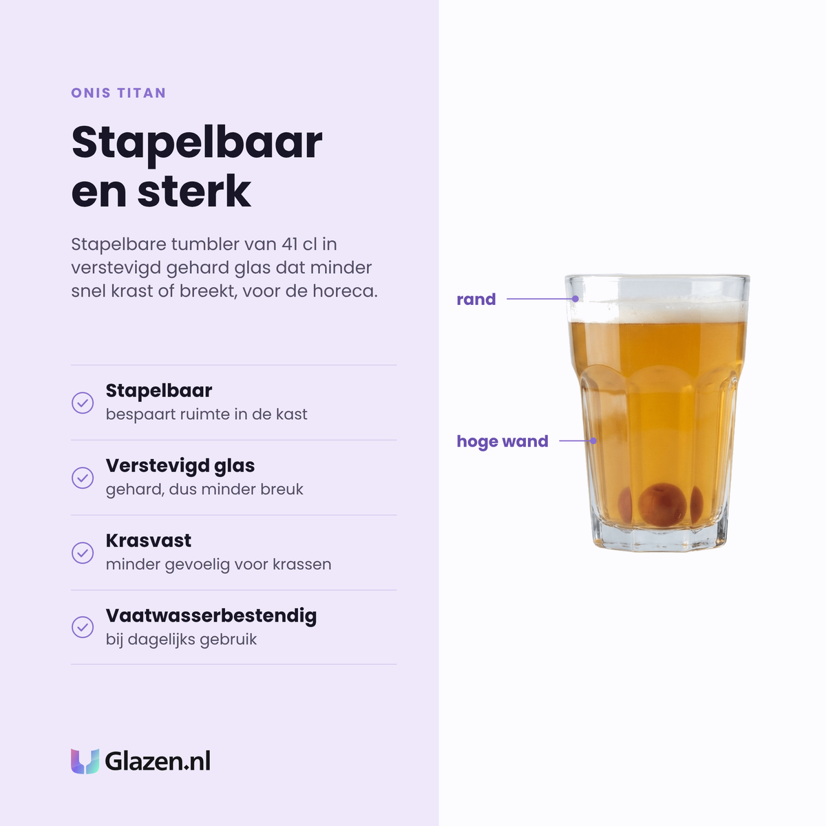 Onis Titan tumbler 41 cl eigenschappen: stapelbaar, verstevigd gehard glas, krasvast, vaatwasserbestendig