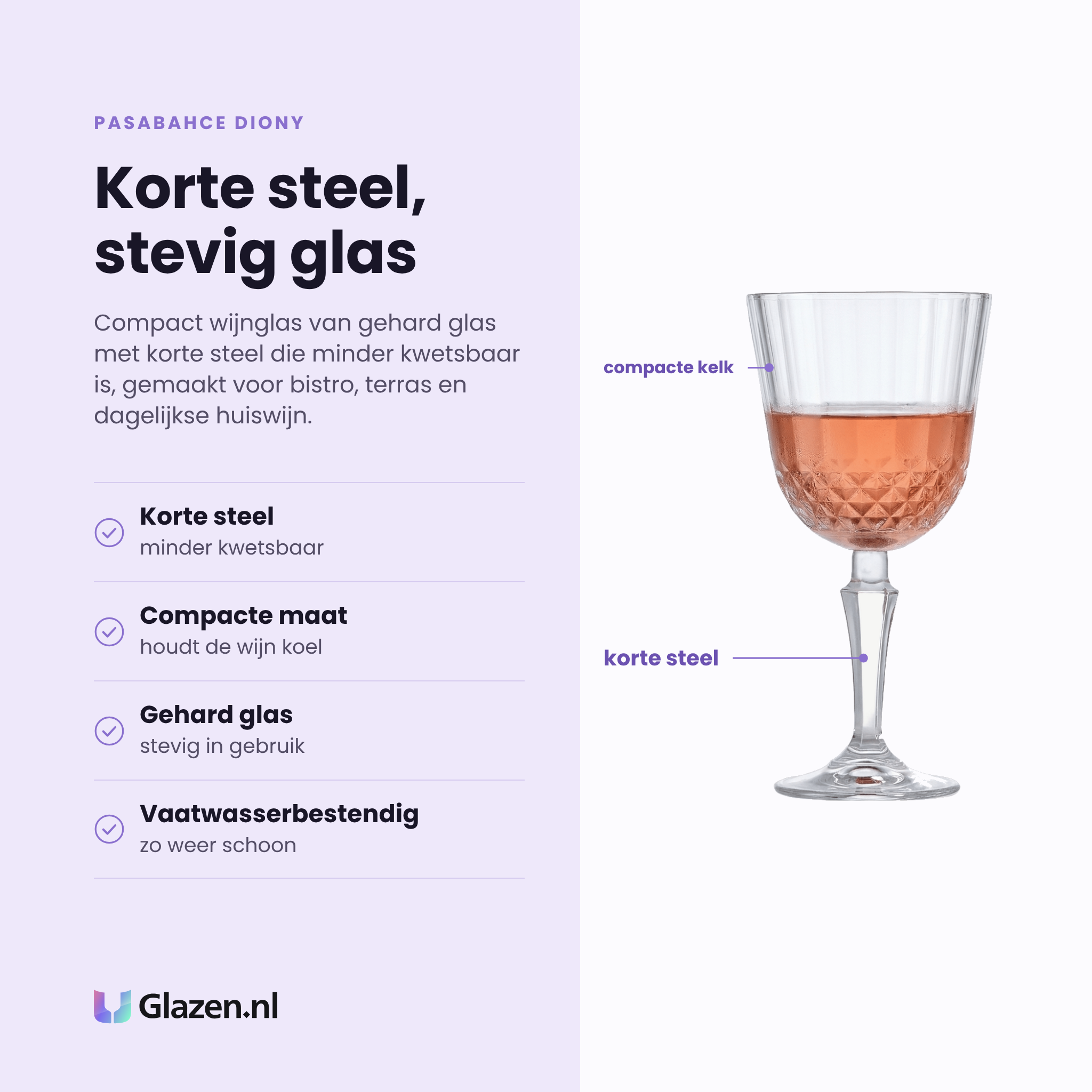 Pasabahce Diony wijnglas 23 cl eigenschappen: korte steel is minder kwetsbaar, compacte maat houdt de wijn koel, gehard glas, vaatwasserbestendig