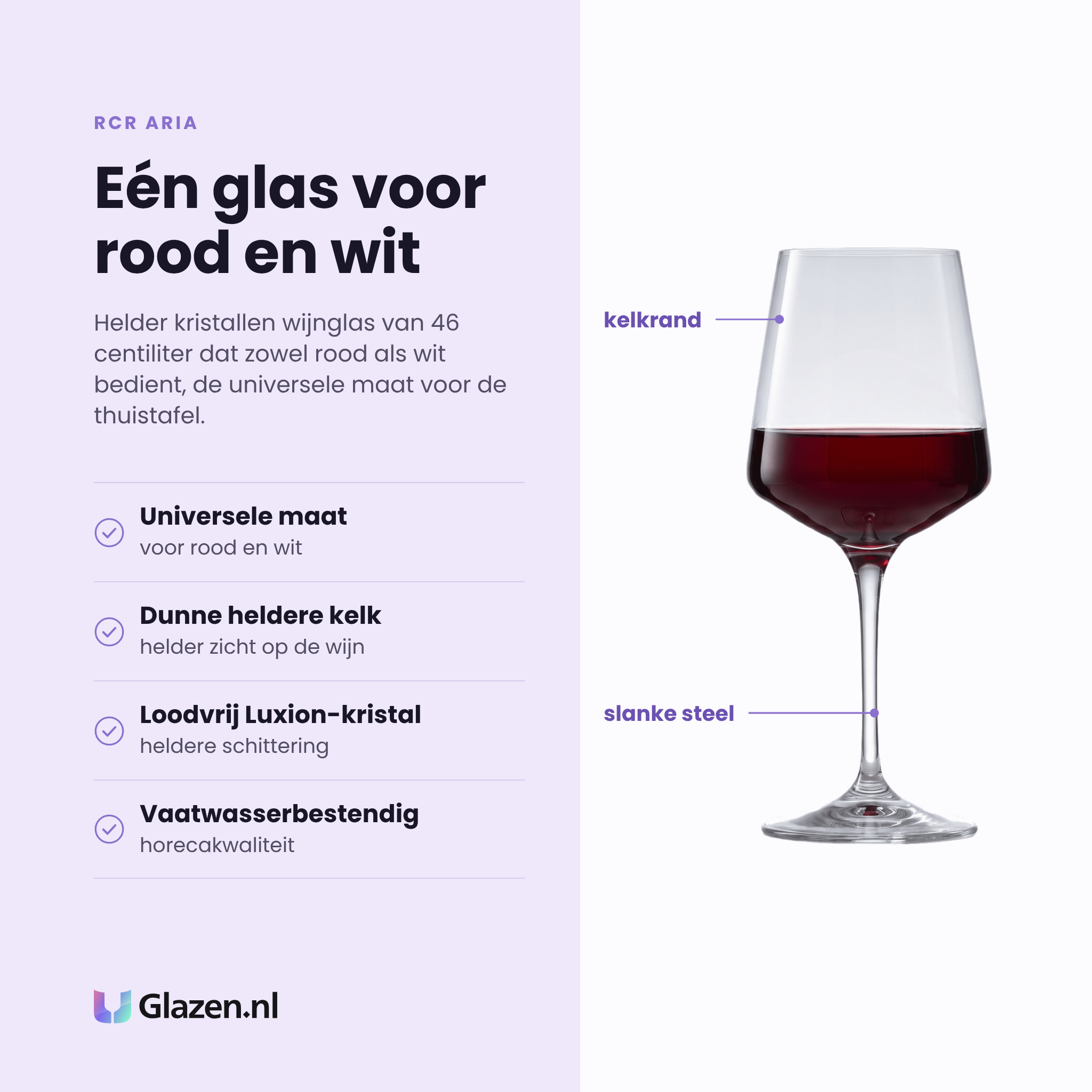 RCR Aria wijnglas 46 cl eigenschappen: universele maat voor rood en wit, dunne heldere kelk, loodvrij Luxion-kristal, vaatwasserbestendig