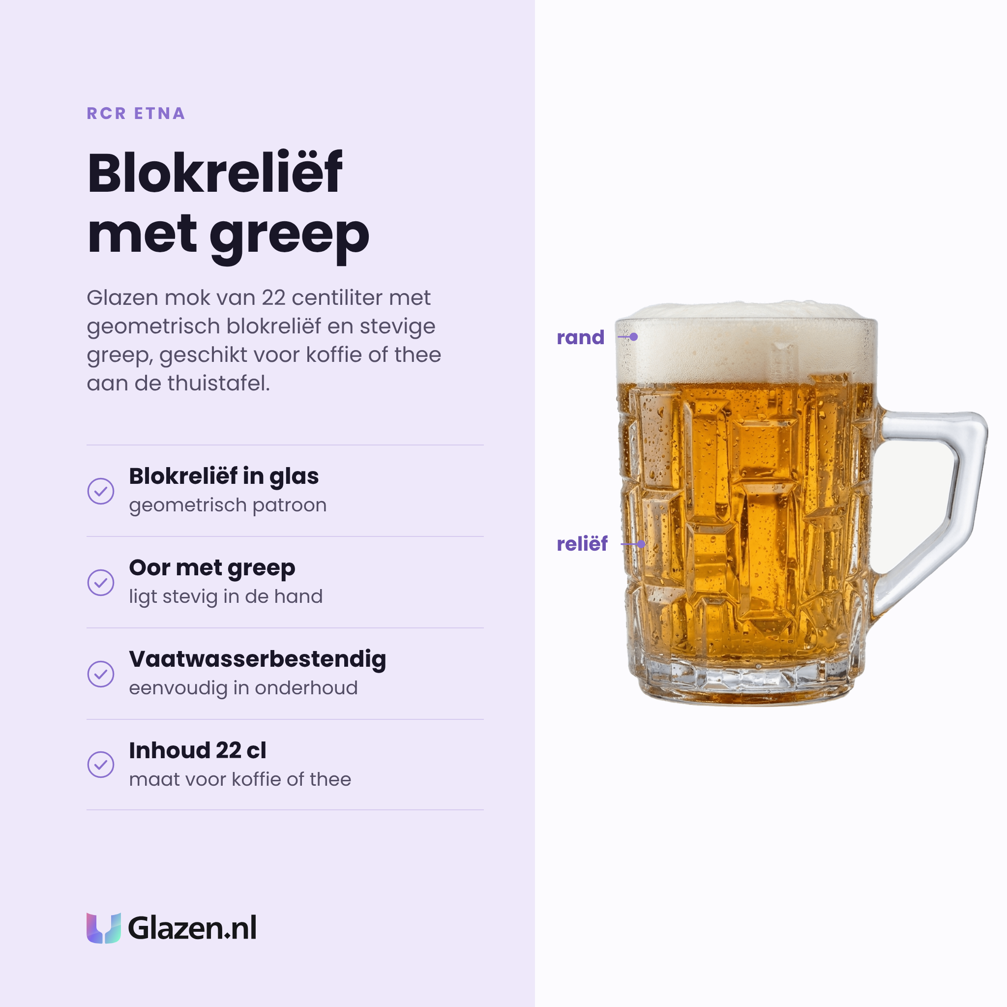 RCR Etna mok 22 cl eigenschappen: blokreliëf in glas, oor met greep, vaatwasserbestendig, inhoud 22 cl