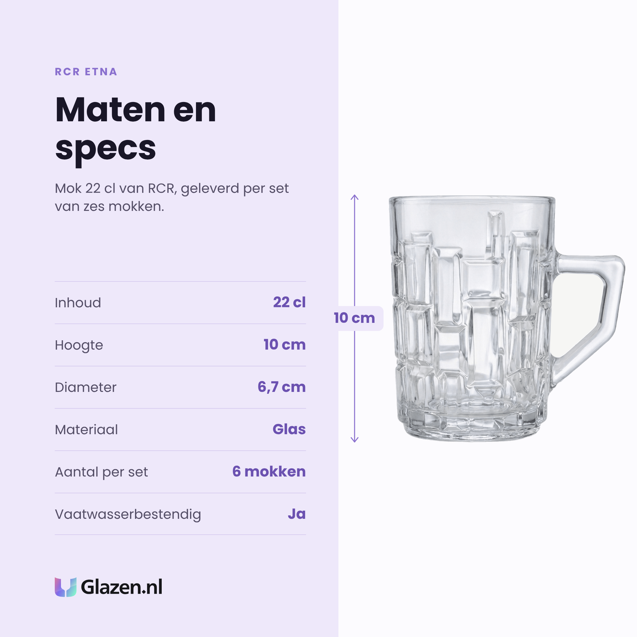 RCR Etna mok 22 cl specificaties: inhoud 22 cl, hoogte 10 cm, diameter 6,7 cm, glas, set van 6