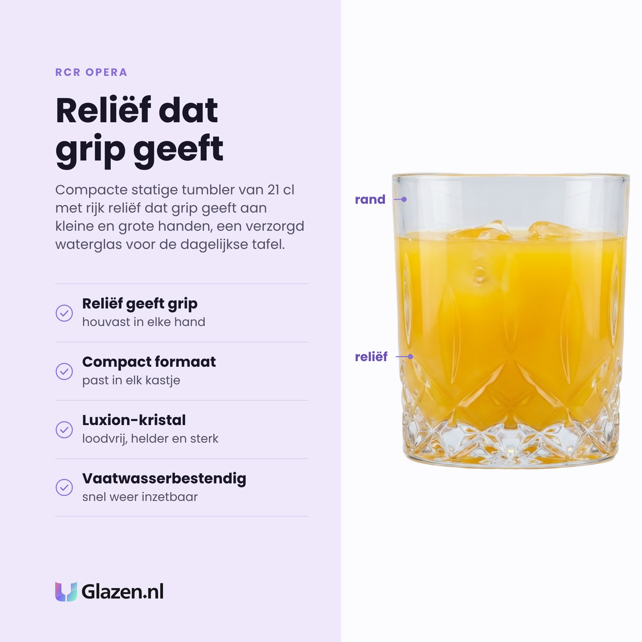 RCR Opera tumbler 21 cl eigenschappen: reliëf geeft grip, compact formaat, loodvrij Luxion-kristal, vaatwasserbestendig