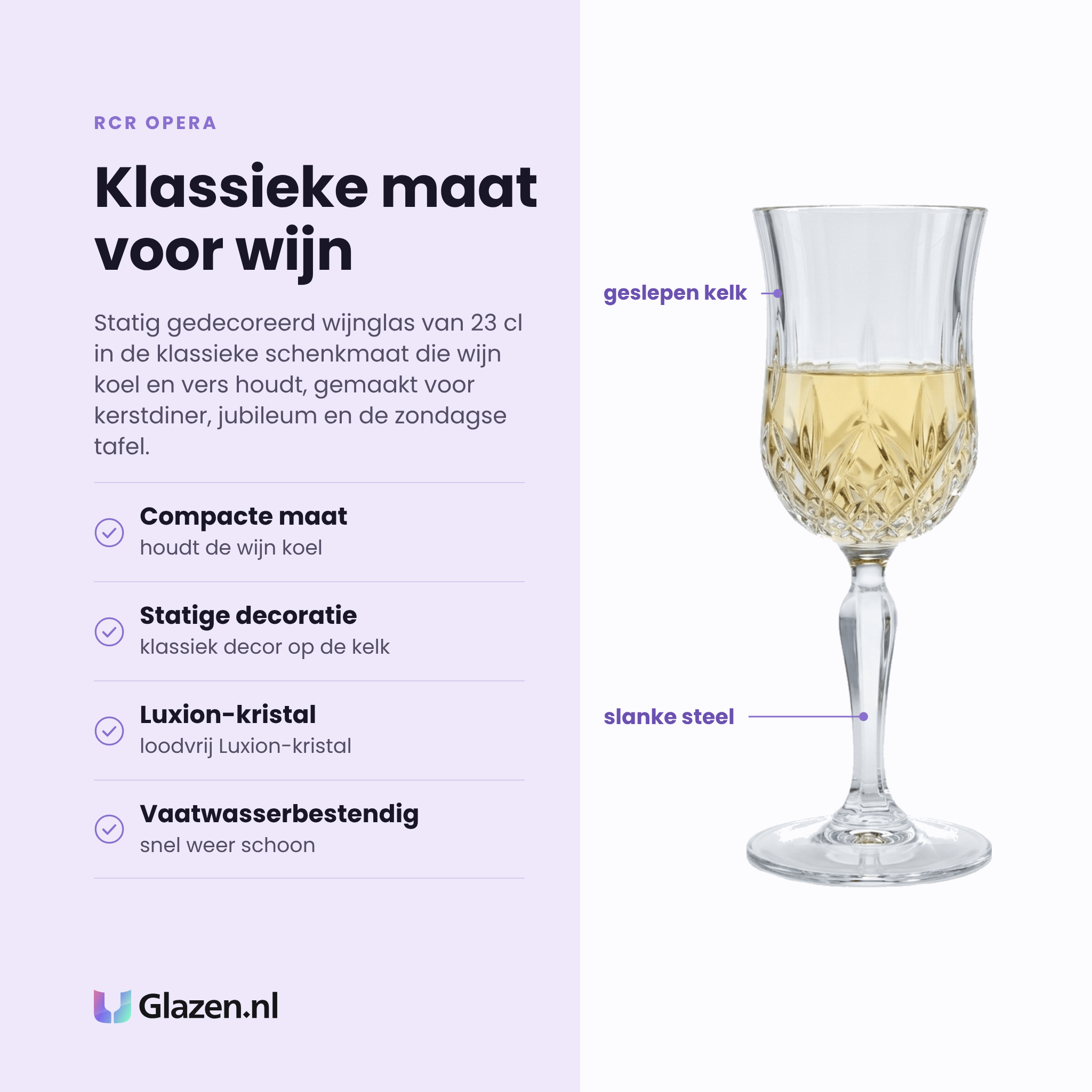 RCR Opera wijnglas 23 cl eigenschappen: compacte maat houdt wijn koel, statige decoratie, loodvrij Luxion-kristal, vaatwasserbestendig