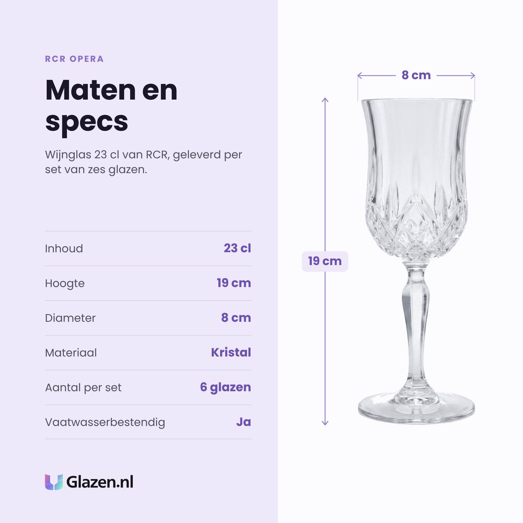 RCR Opera wijnglas 23 cl specificaties: inhoud 23 cl, hoogte 19 cm, diameter 8 cm, kristal, set van 6