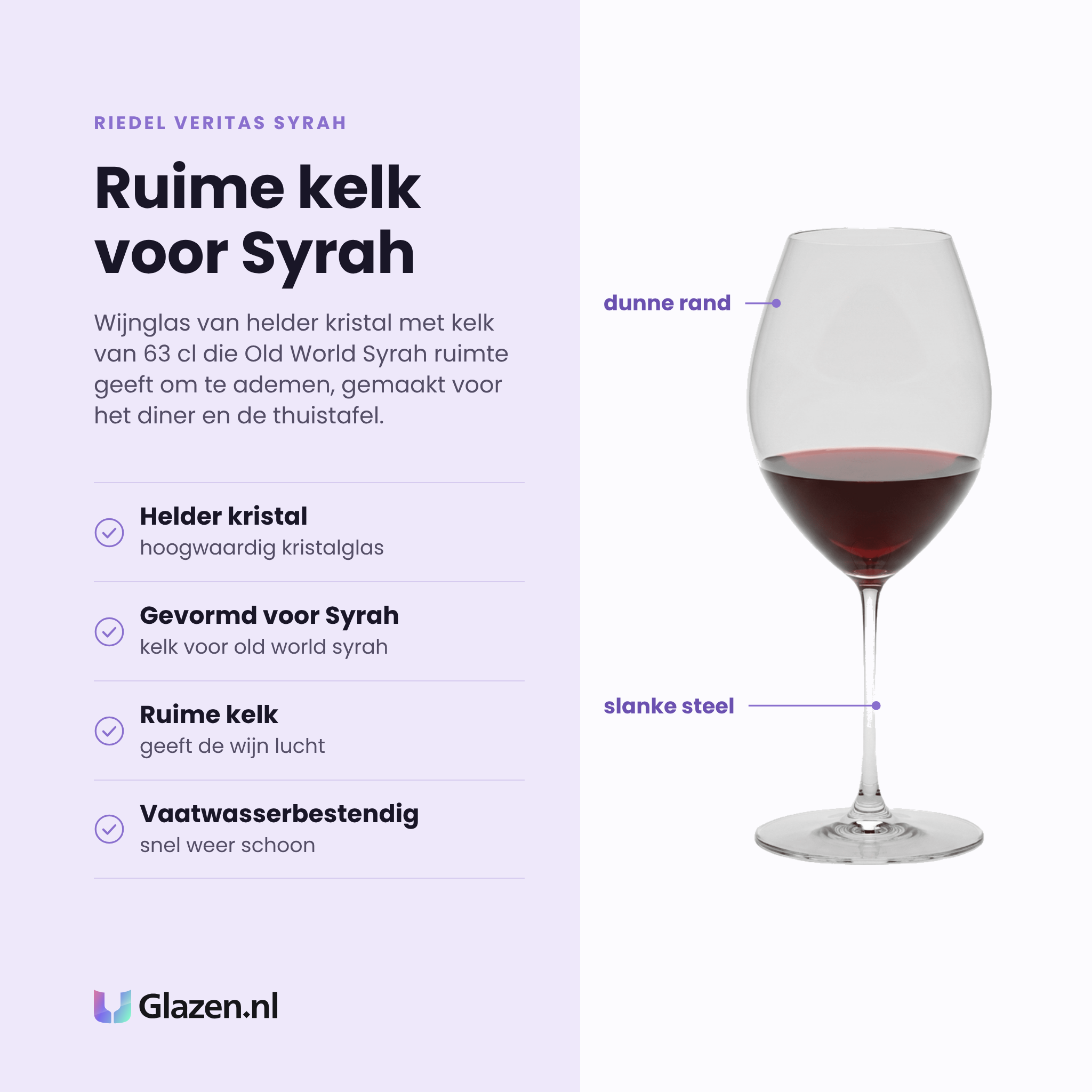 Riedel Veritas Syrah wijnglas 63 cl eigenschappen: helder kristalglas, gevormd voor old world syrah, ruime kelk voor beluchting, vaatwasserbestendig