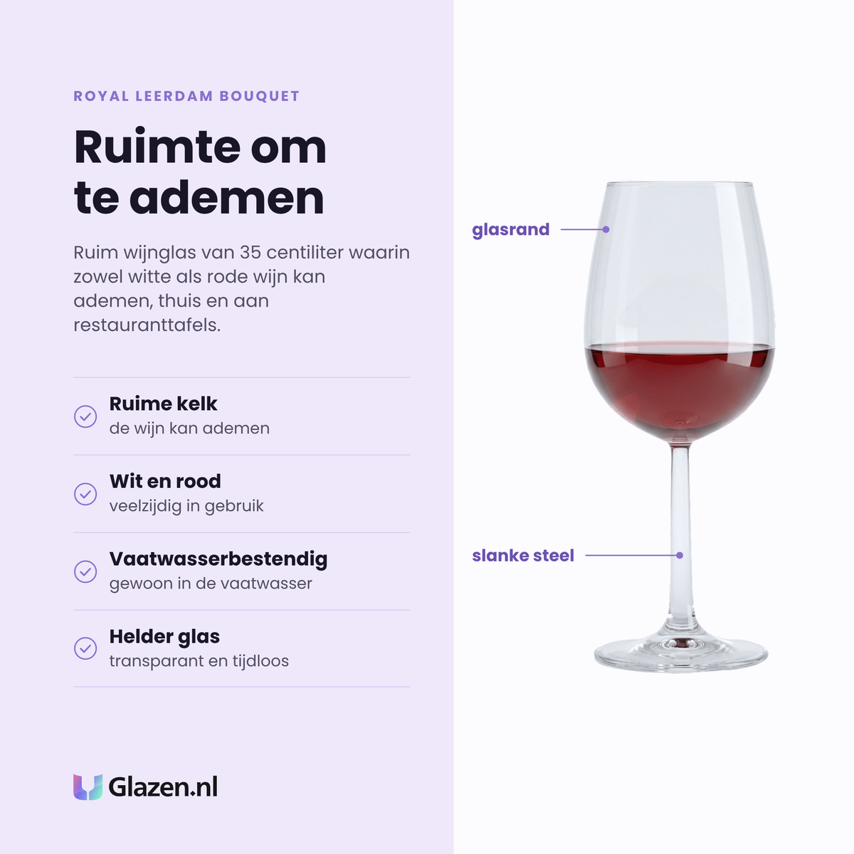 Royal Leerdam Bouquet wijnglas 35 cl eigenschappen: ruime kelk, geschikt voor wit en rood, vaatwasserbestendig, helder glas