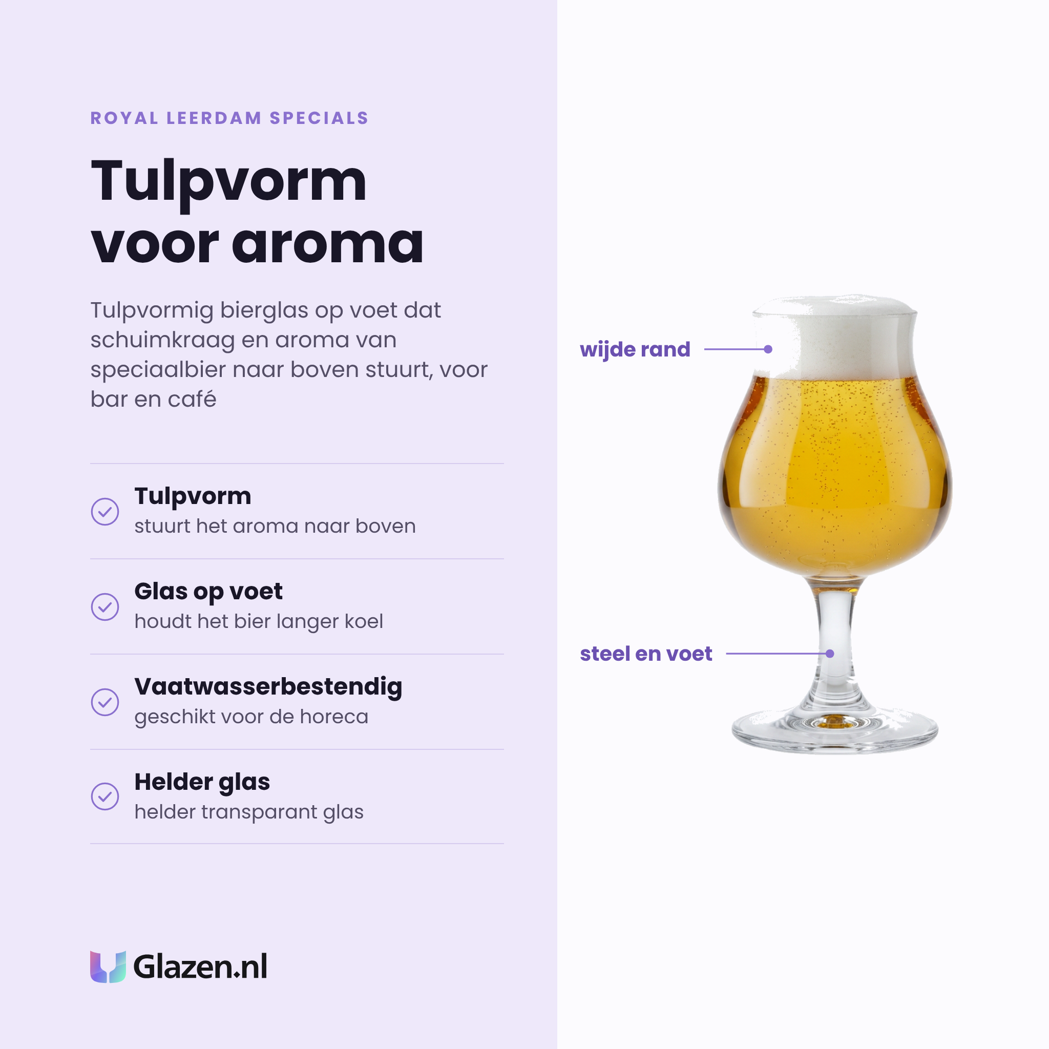 Royal Leerdam Specials bierglas op voet 25 cl eigenschappen: tulpvorm stuurt aroma naar boven, glas op voet, vaatwasserbestendig, helder glas