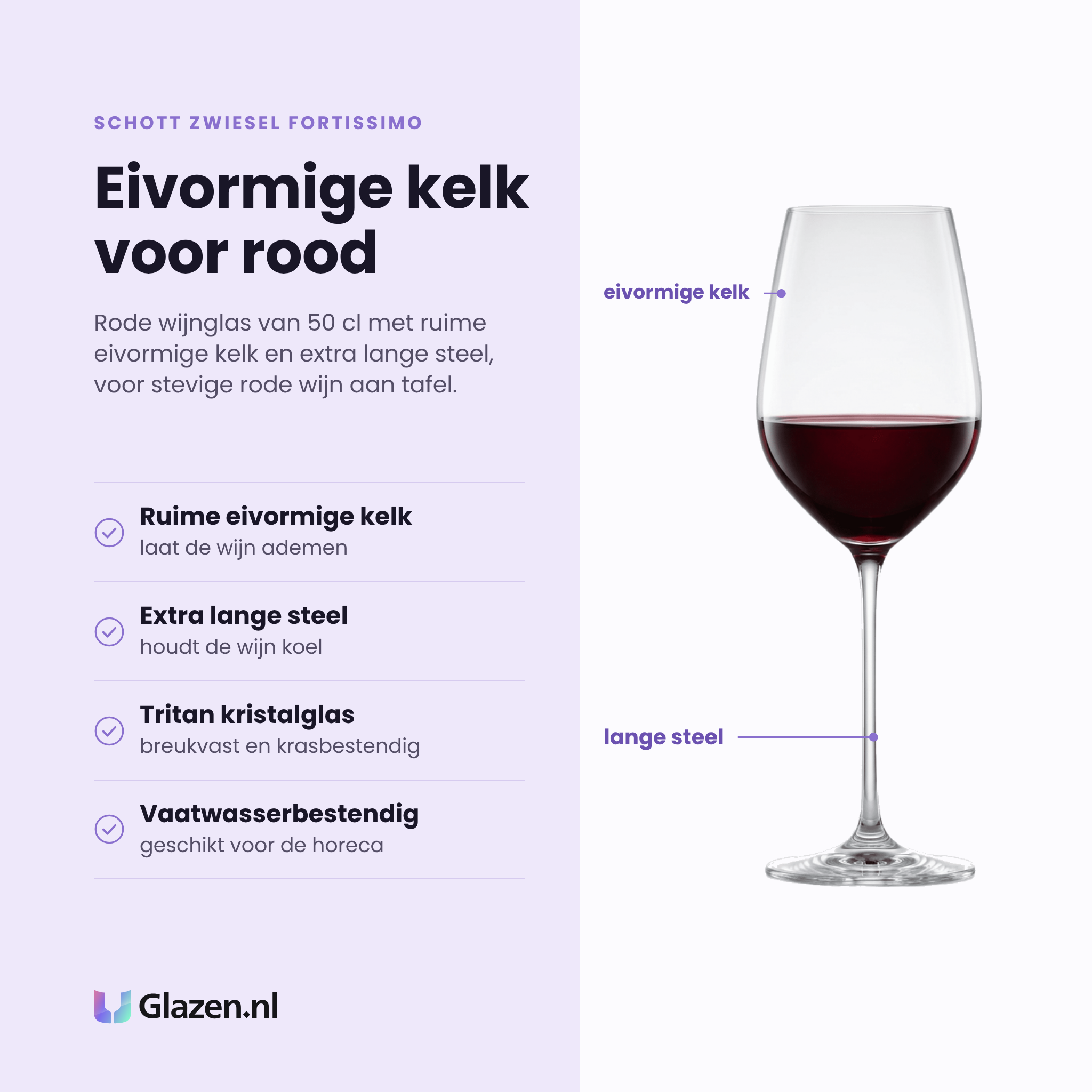 Schott Zwiesel Fortissimo rode wijnglas 50 cl eigenschappen: ruime eivormige kelk, extra lange steel, breukvast tritan kristalglas, vaatwasserbestendig