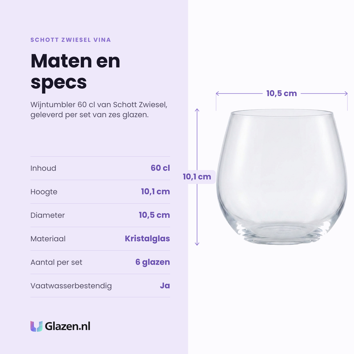 Schott Zwiesel Vina wijntumbler 60 cl specificaties: inhoud 60 cl, hoogte 10,1 cm, diameter 10,5 cm, kristalglas, set van 6
