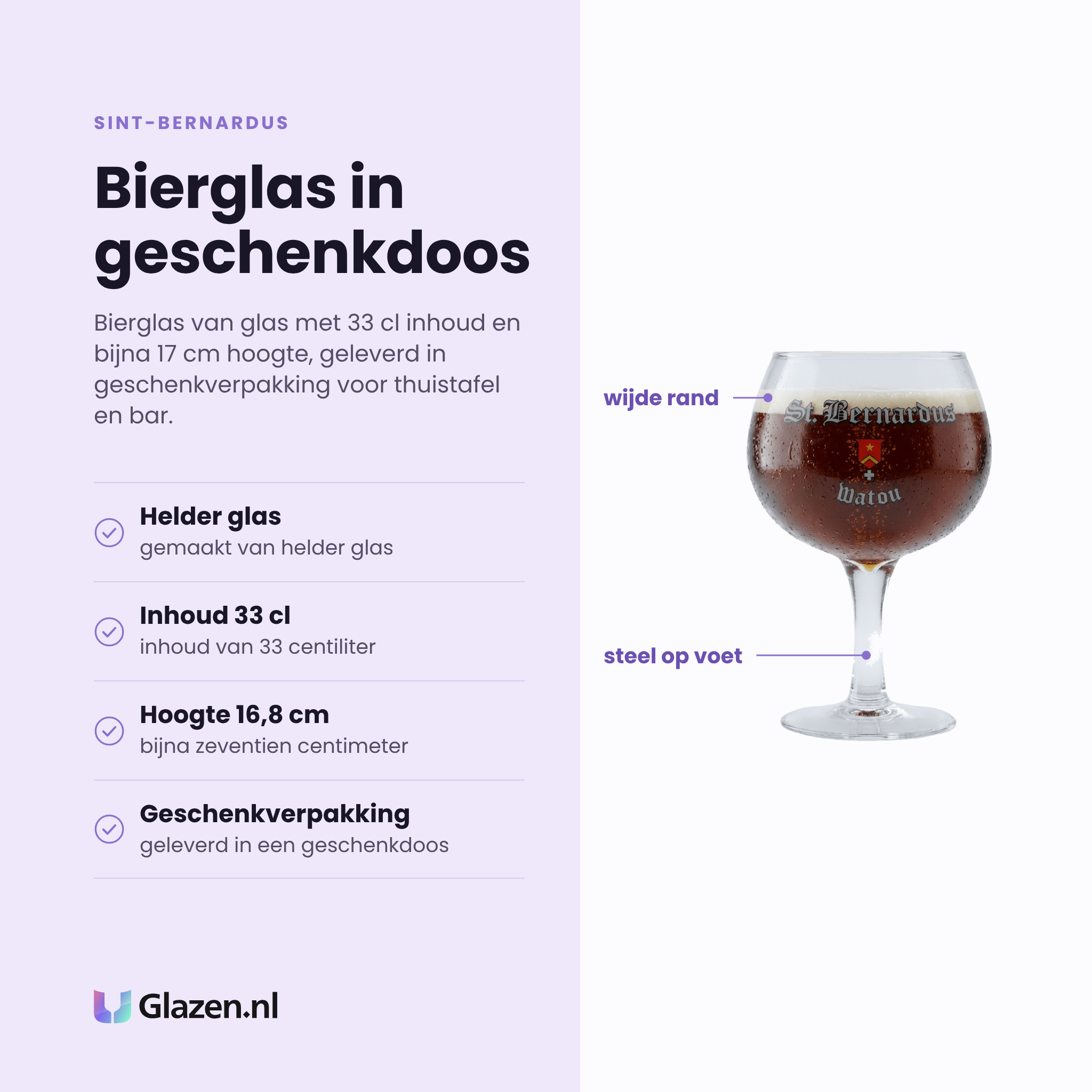 Sint-Bernardus bierglas 33 cl eigenschappen: helder glas, inhoud 33 cl, hoogte 16,8 cm, geleverd in geschenkverpakking
