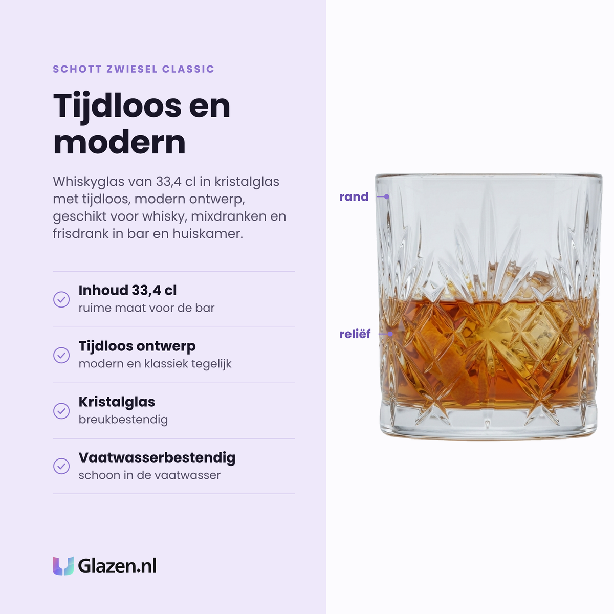 Schott Zwiesel Classic whiskyglas 33,4 cl eigenschappen: inhoud 33,4 cl, tijdloos ontwerp, kristalglas, vaatwasserbestendig