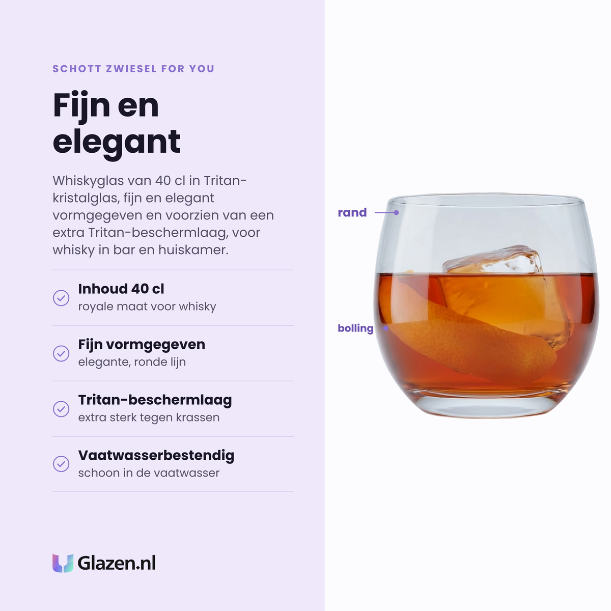 Schott Zwiesel For You whiskyglas 40 cl eigenschappen: inhoud 40 cl, fijn vormgegeven, tritan-beschermlaag, vaatwasserbestendig