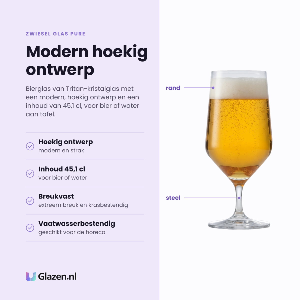 Zwiesel Glas Pure bierglas 45,1 cl eigenschappen: hoekig ontwerp, inhoud 45,1 cl, breukvast en krasbestendig, vaatwasserbestendig