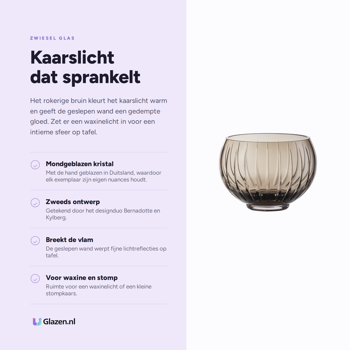 Eigenschappen van de Zwiesel Glas Signum Windlicht 137 mm Smokey Bruin